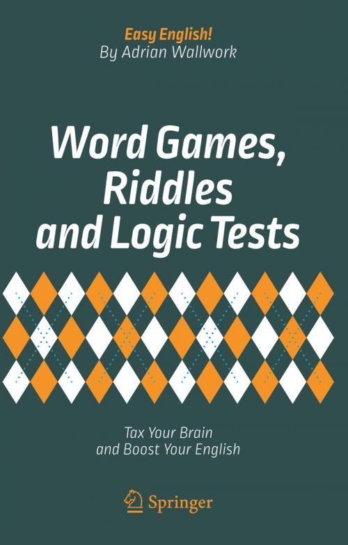 Cover of the book Word Games, Riddles and Logic Tests by Adrian Wallwork, Springer International Publishing