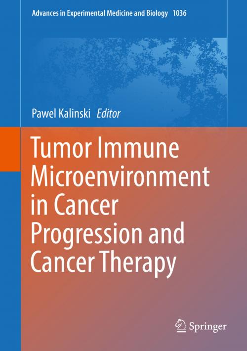 Cover of the book Tumor Immune Microenvironment in Cancer Progression and Cancer Therapy by , Springer International Publishing