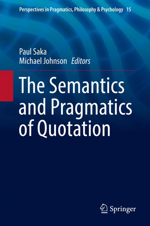 Cover of the book The Semantics and Pragmatics of Quotation by , Springer International Publishing