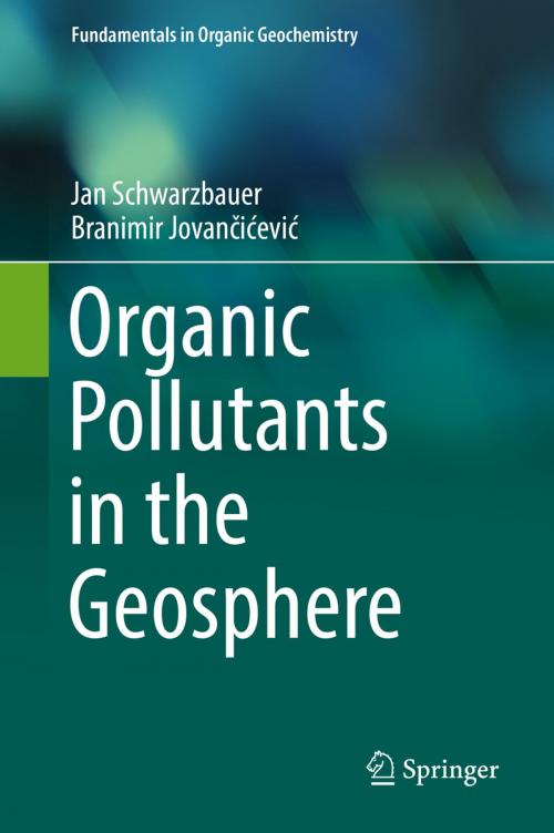 Cover of the book Organic Pollutants in the Geosphere by Jan Schwarzbauer, Branimir Jovančićević, Springer International Publishing
