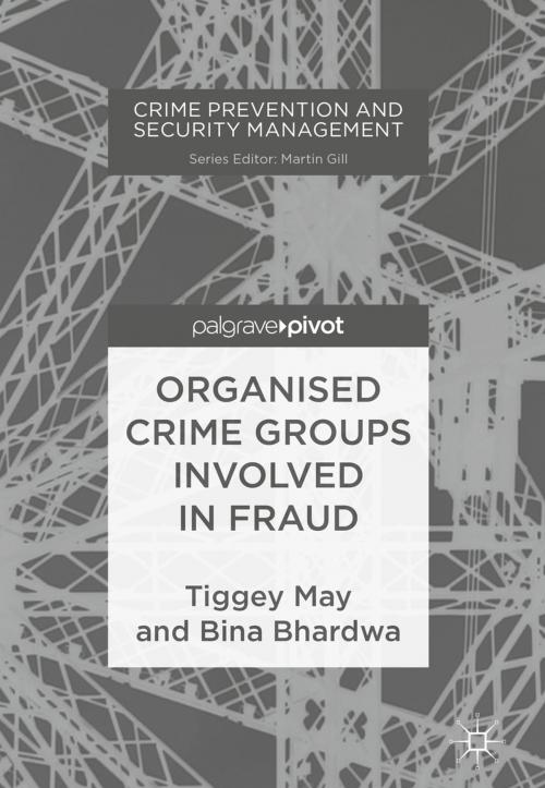 Cover of the book Organised Crime Groups involved in Fraud by Tiggey May, Bina Bhardwa, Springer International Publishing