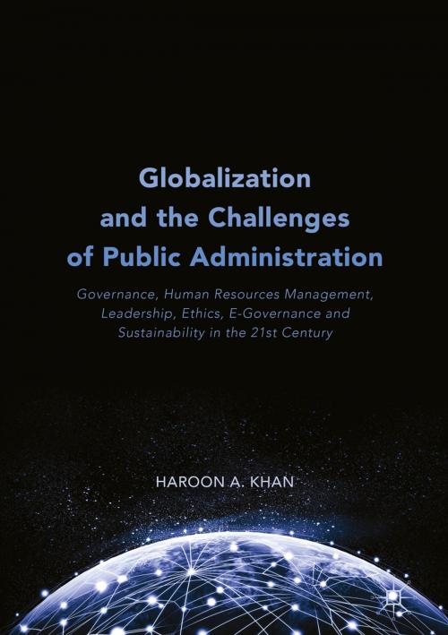 Cover of the book Globalization and the Challenges of Public Administration by Haroon A. Khan, Springer International Publishing