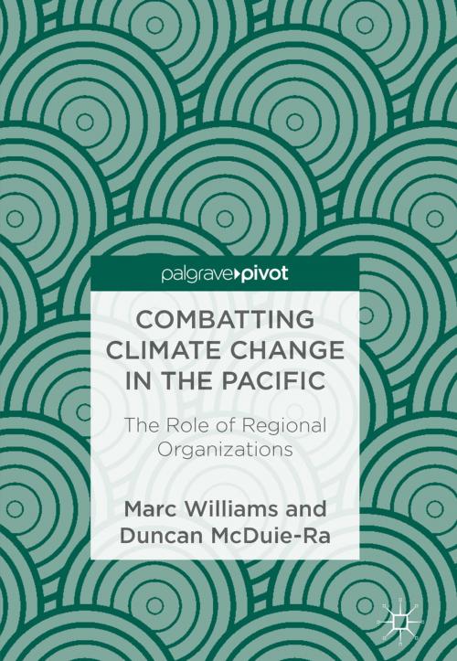 Cover of the book Combatting Climate Change in the Pacific by Marc Williams, Duncan McDuie-Ra, Springer International Publishing