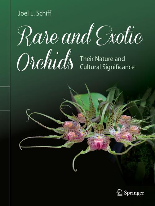 Cover of the book Rare and Exotic Orchids by Joel L. Schiff, Springer International Publishing