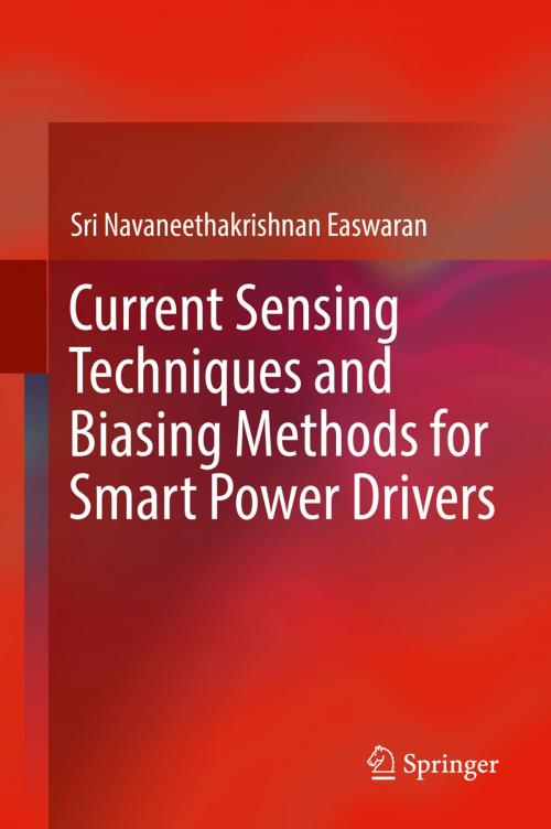 Cover of the book Current Sensing Techniques and Biasing Methods for Smart Power Drivers by Sri Navaneethakrishnan Easwaran, Springer International Publishing