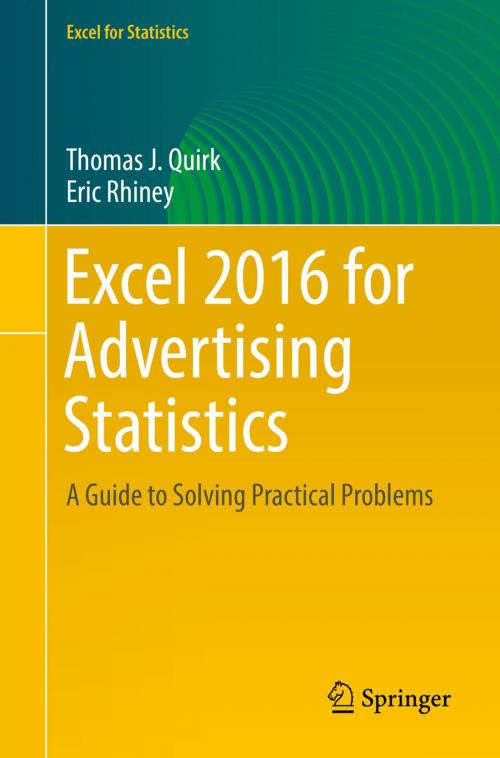 Cover of the book Excel 2016 for Advertising Statistics by Thomas J. Quirk, Eric Rhiney, Springer International Publishing