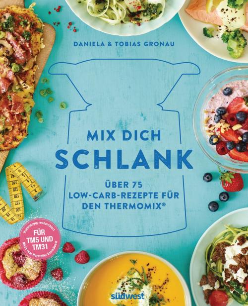 Cover of the book Mix dich schlank by Daniela Gronau-Ratzeck, Tobias Gronau, Südwest Verlag