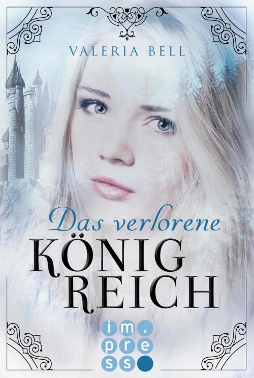 Cover of the book Das verlorene Königreich (Die Magie der Königreiche 1) by Valeria Bell, Carlsen