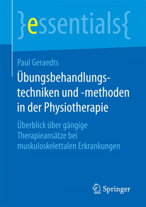 Cover of the book Übungsbehandlungstechniken und -methoden in der Physiotherapie by Paul Geraedts, Springer Fachmedien Wiesbaden