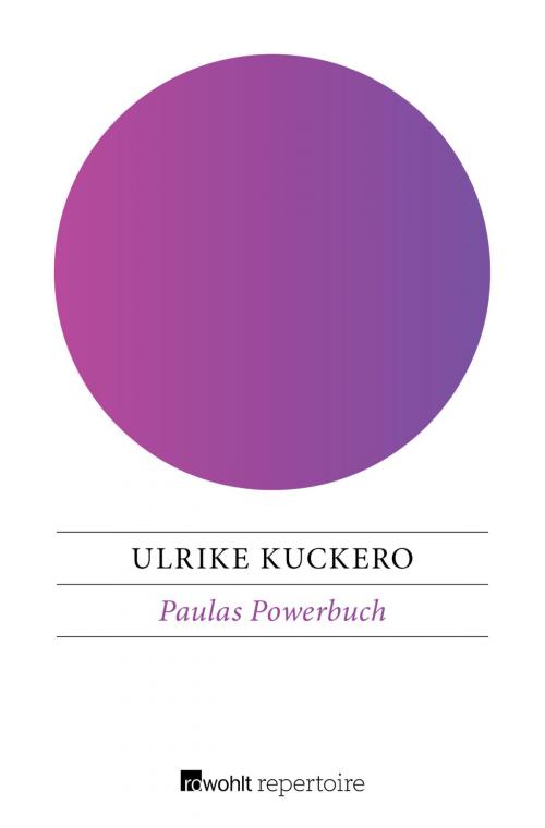 Cover of the book Paulas Powerbuch by Ulrike Kuckero, Rowohlt Repertoire