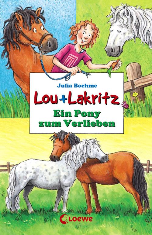Cover of the book Lou + Lakritz 5 - Ein Pony zum Verlieben by Julia Boehme, Loewe Verlag