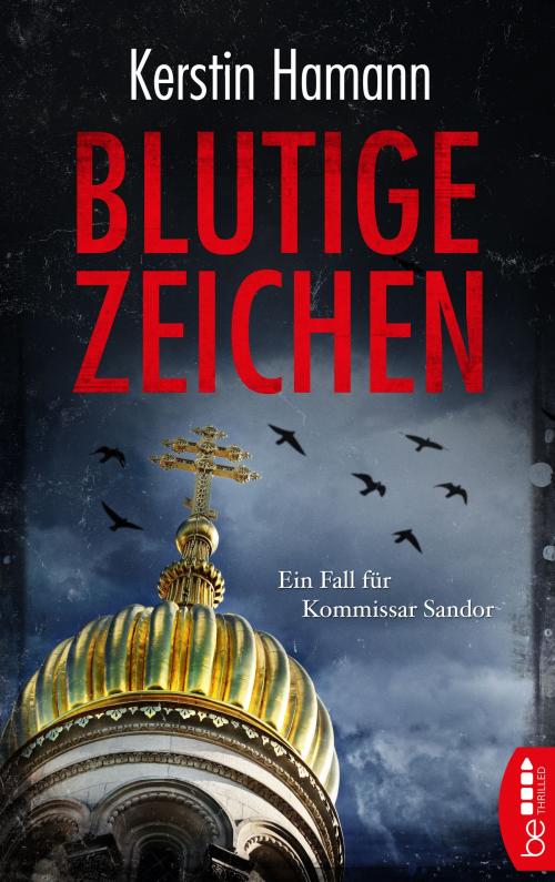 Cover of the book Blutige Zeichen by Kerstin Hamann, beTHRILLED by Bastei Entertainment