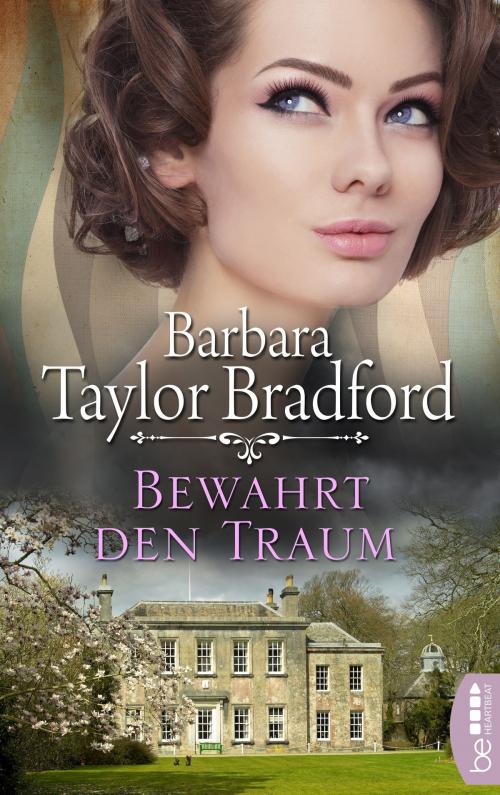 Cover of the book Bewahrt den Traum by Barbara Taylor Bradford, beHEARTBEAT