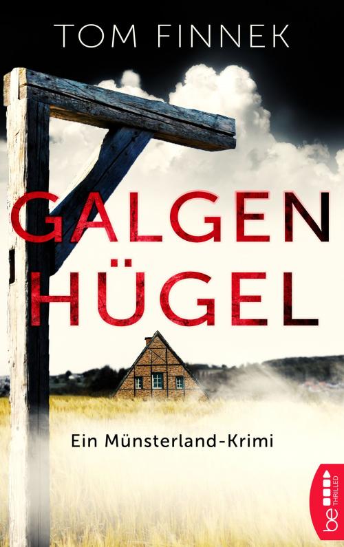 Cover of the book Galgenhügel by Tom Finnek, beTHRILLED by Bastei Entertainment