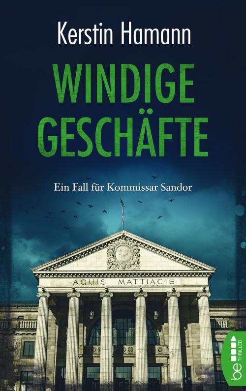 Cover of the book Windige Geschäfte by Kerstin Hamann, beTHRILLED by Bastei Entertainment