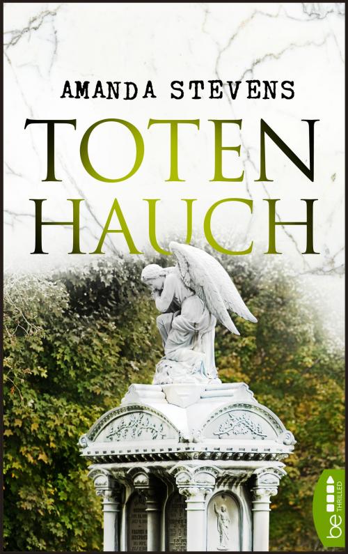 Cover of the book Totenhauch by Amanda Stevens, beTHRILLED by Bastei Entertainment