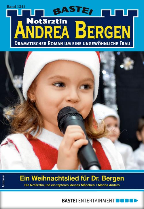 Cover of the book Notärztin Andrea Bergen 1341 - Arztroman by Marina Anders, Bastei Entertainment