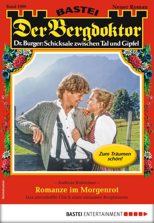 Cover of the book Der Bergdoktor 1900 - Heimatroman by Andreas Kufsteiner, Bastei Entertainment