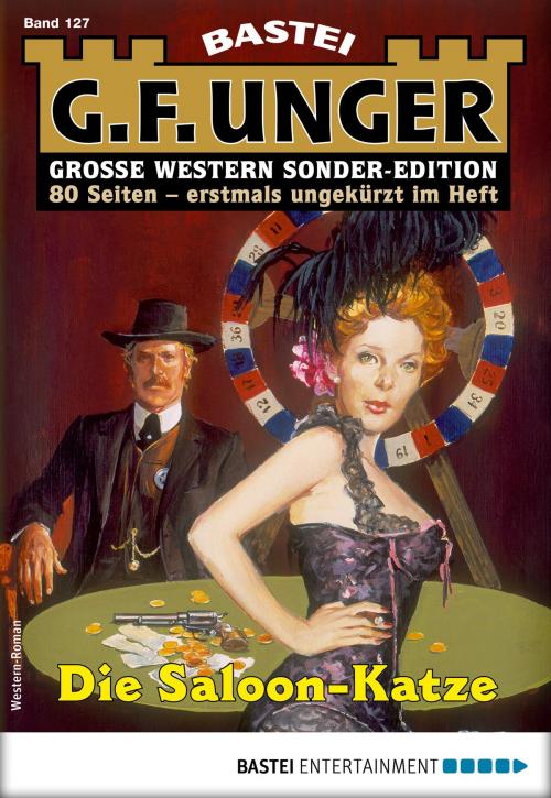 Cover of the book G. F. Unger Sonder-Edition 127 - Western by G. F. Unger, Bastei Entertainment
