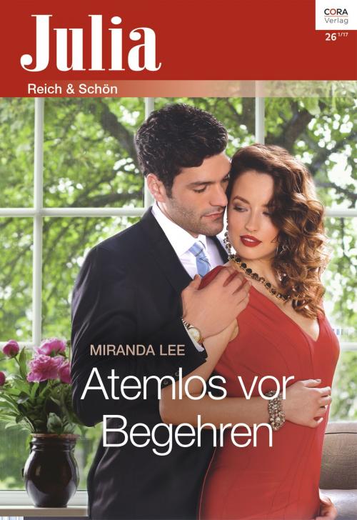 Cover of the book Atemlos vor Begehren by Miranda Lee, CORA Verlag