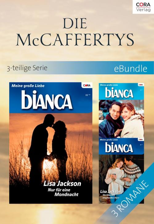 Cover of the book Die McCaffertys - 3-teilige Serie by Lisa Jackson, CORA Verlag