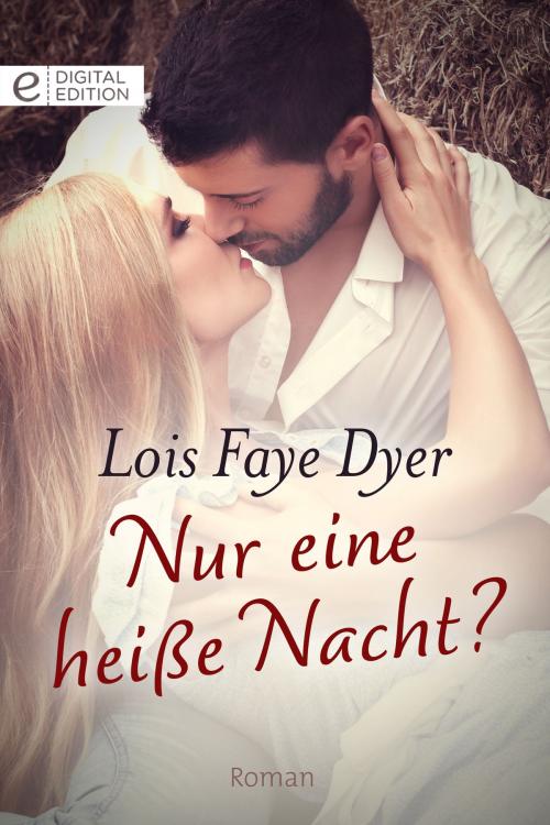 Cover of the book Nur eine heiße Nacht? by Lois Faye Dyer, CORA Verlag