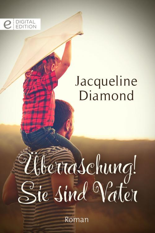 Cover of the book Überraschung! Sie sind Vater by Jacqueline Diamond, CORA Verlag