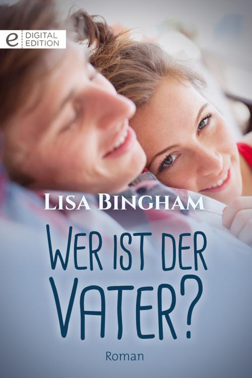 Cover of the book Wer ist der Vater? by Lisa Bingham, CORA Verlag
