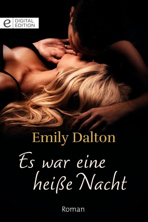 Cover of the book Es war eine heiße Nacht by Emily Dalton, CORA Verlag