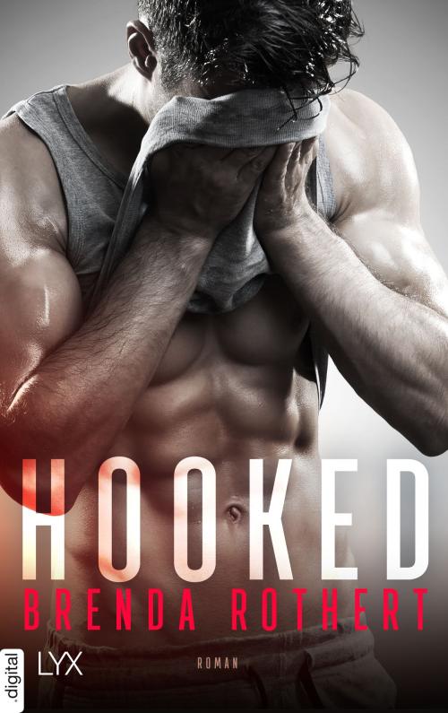 Cover of the book Hooked by Brenda Rothert, LYX.digital