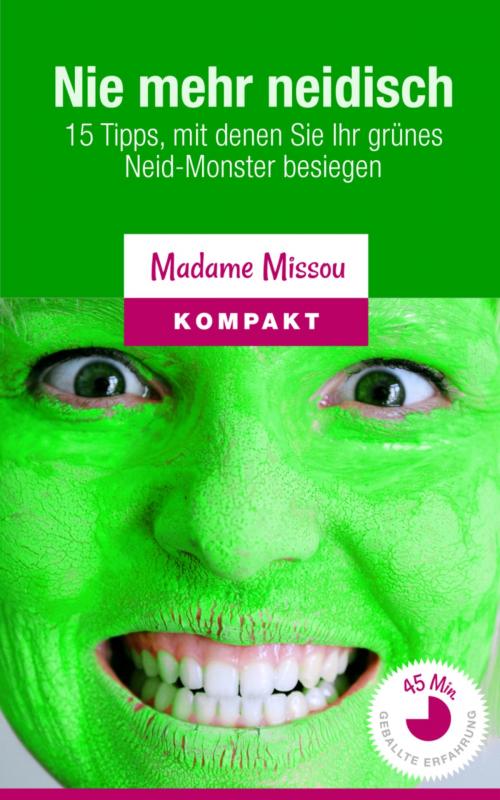 Cover of the book Nie mehr neidisch by Madame Missou, BookRix