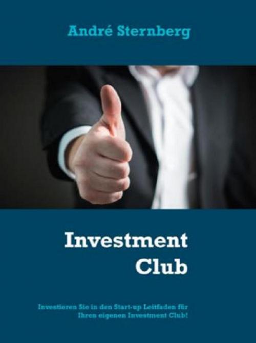 Cover of the book Investmentclub by Andre Sternberg, neobooks