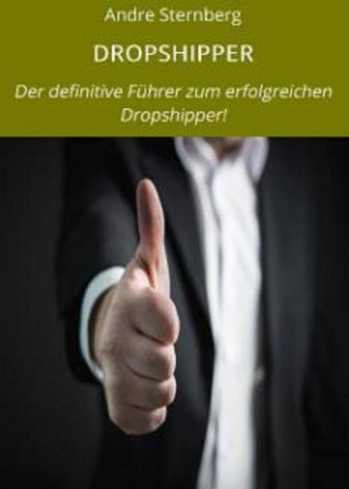 Cover of the book Dropshipper by Andre Sternberg, neobooks