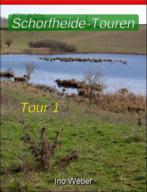 Cover of the book Schorfheide-Touren, Tour 1 - Wanderung bei Werbellin by Ino Weber, neobooks
