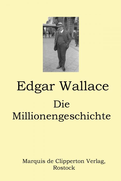 Cover of the book Die Millionengeschichte by Edgar Wallace, neobooks