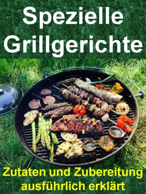 Cover of the book Spezielle Grillgerichte by Tom Kreuzer, neobooks