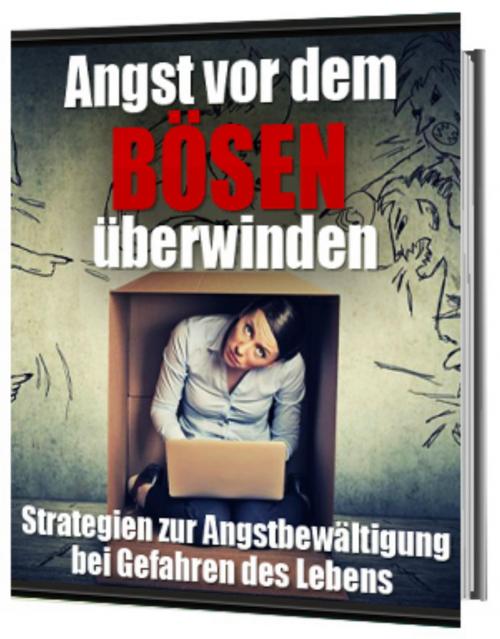 Cover of the book Angst vor dem Bösen überwinden by Antonio Rudolphios, neobooks