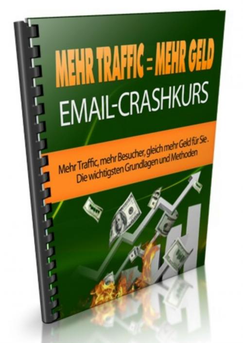 Cover of the book Mehr Traffic = Mehr Geld by A.L. Multi Media, neobooks