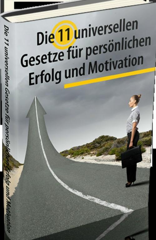 Cover of the book Die 11 universellen Gesetze für persönlichen Erfolg und Motivation by Christoph Flieger, neobooks