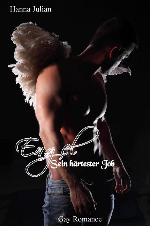 Cover of the book Engel – Sein härtester Job by Hanna Julian, neobooks