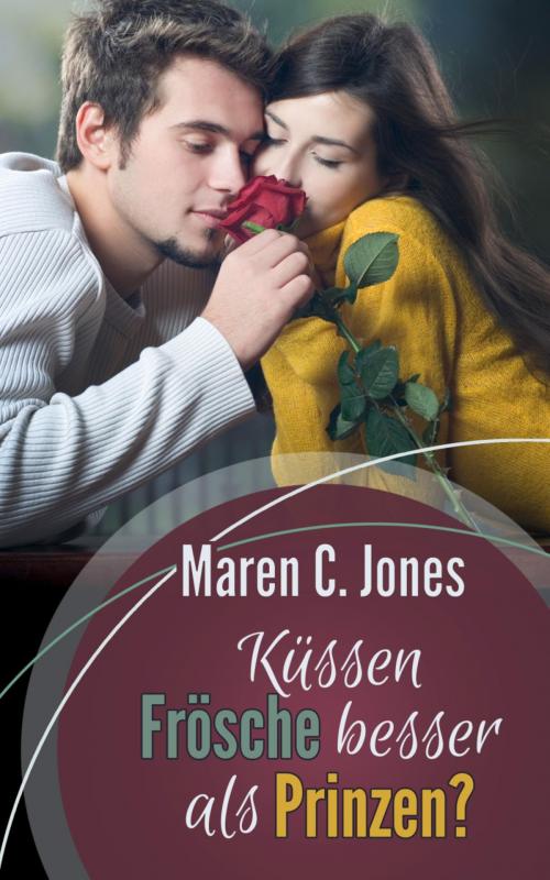 Cover of the book Küssen Frösche besser als Prinzen? by Maren C. Jones, BookRix