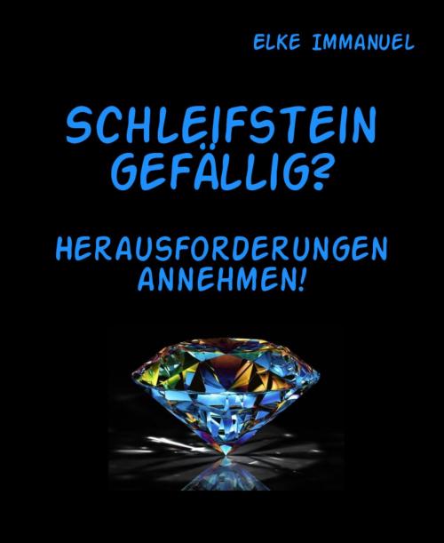 Cover of the book Schleifstein gefällig? by Elke Immanuel, BookRix