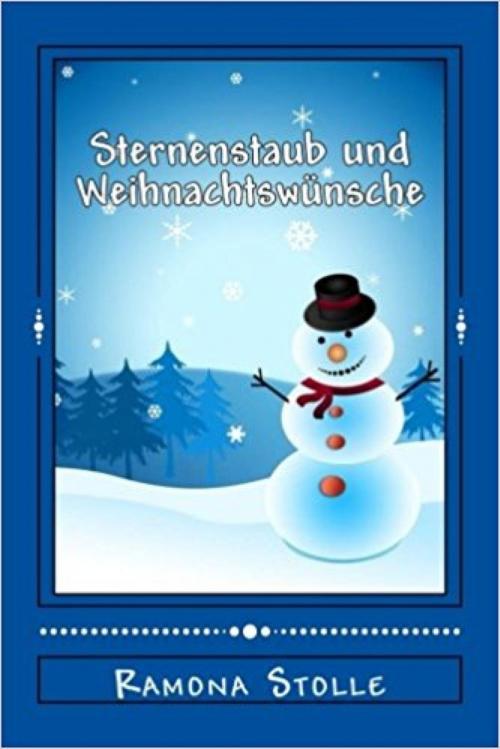 Cover of the book Sternenstaub und Weihnachtswünsche by Ramona Stolle, BookRix