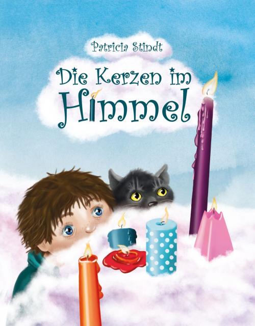 Cover of the book Die Kerzen im Himmel by Patricia Stindt, tredition