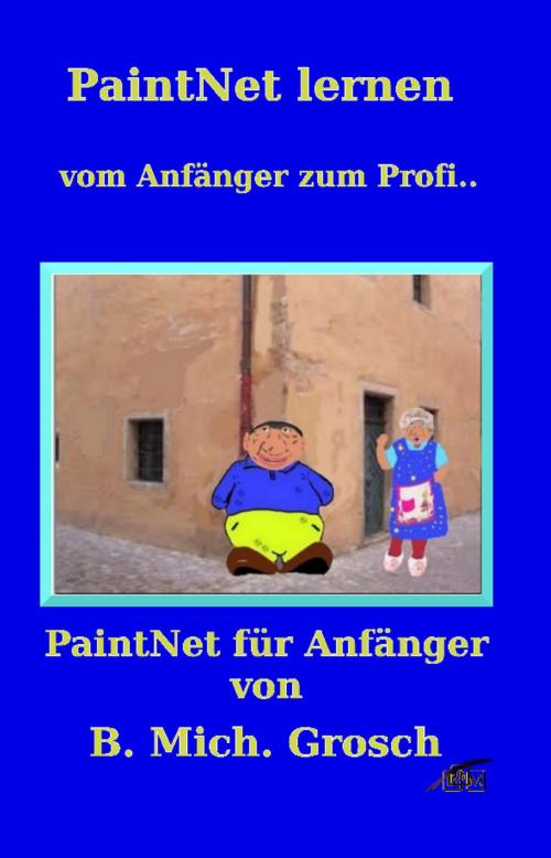 Cover of the book PaintNet lernen by Bernd Michael Grosch, epubli