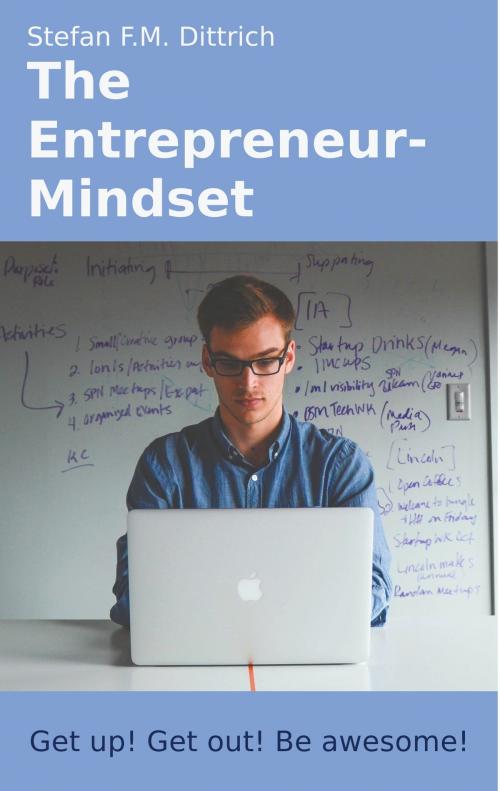 Cover of the book The Entrepreneur-Mindset by Stefan F.M. Dittrich, Books on Demand