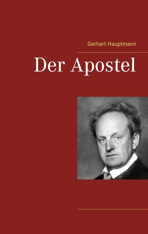 Cover of the book Der Apostel by Gerhart Hauptmann, Books on Demand