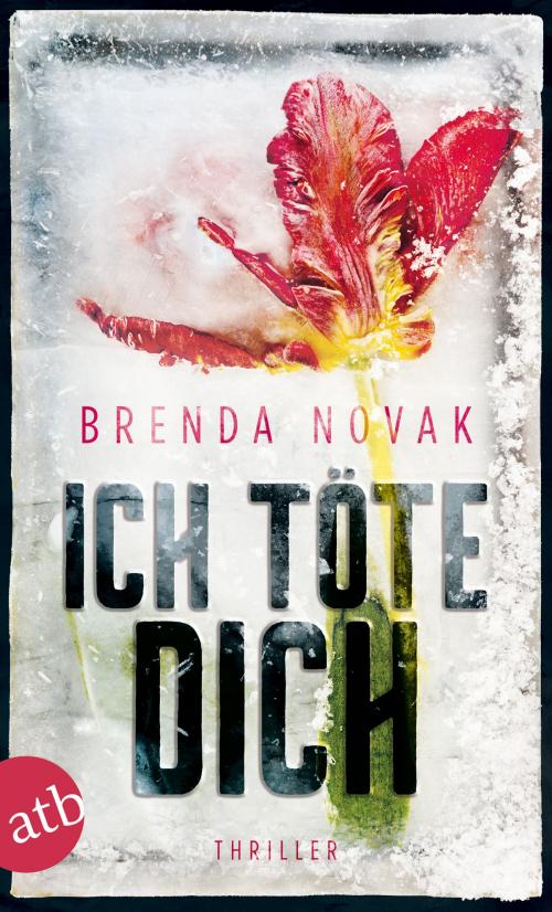 Cover of the book Ich töte dich by Brenda Novak, Aufbau Digital