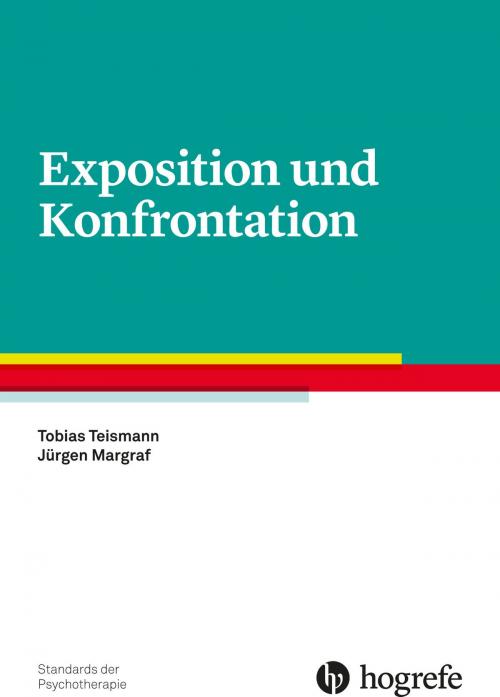 Cover of the book Exposition und Konfrontation by Tobias Teismann, Jürgen Margraf, Hogrefe Verlag Göttingen
