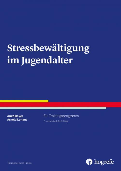 Cover of the book Stressbewältigung im Jugendalter by Arnold Lohaus, Anke Beyer, Hogrefe Verlag Göttingen